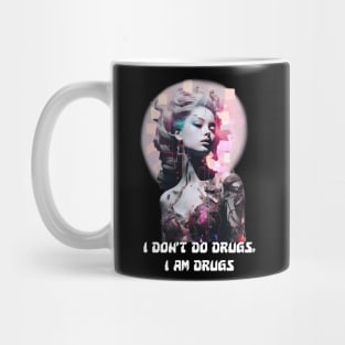 I Don't Do Drugs Mug